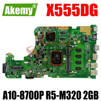 AKEMY X555DG Laptop Alaplap Az ASUS X555D X555YI X555Y Eredeti Alaplapja 4G-RAM A10-8700P R5-M320 2GB