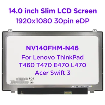 14.0 Laptop LCD Képernyő NV140FHM-N46 N140HCE-EAA N140HCA-ezt eszi, B140HAN02.4 A Lenovo ThinkPad T460 T470 E470 L470 1920x1080 30pin